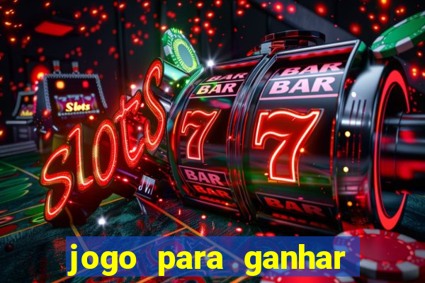 jogo para ganhar dinheiro gratuito